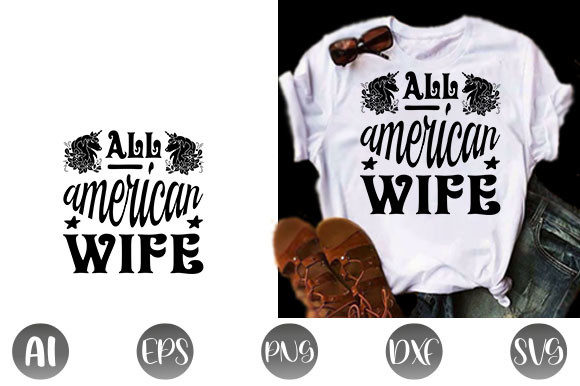 4th July Quote Design: All American Wife Graphics