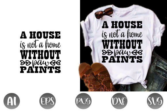 Dog Quote Design: A House Is Not a Home
