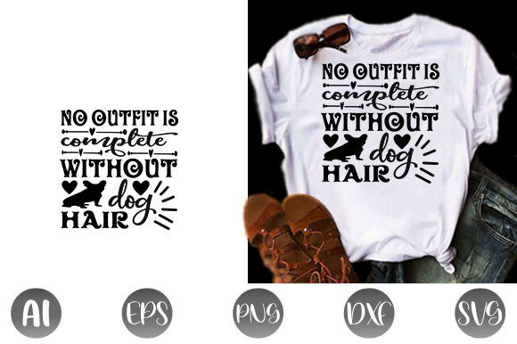 Dog Quote Design: No Outfit Is Complete — Graphics & T-Shirt Designs