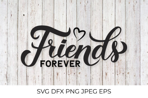 Friends Forever Calligraphy Lettering Graphics & Illustrations