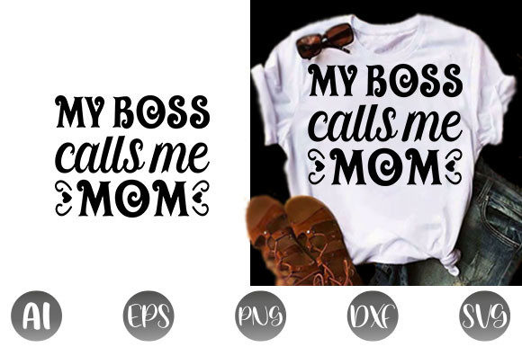 Funny Mom Quote Design Graphics for T-Shirt Designs