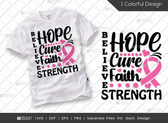 Hope Cure Faith Believe Strength SVG Graphics for T-Shirt Designs