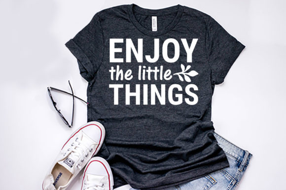 Inspirational Quote Graphics: Enjoy the Li T-Shirt Designs