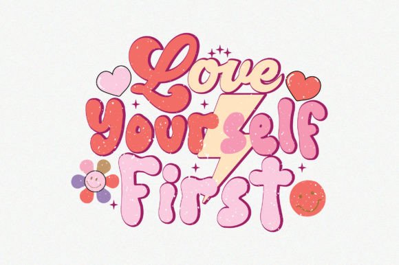 Love Yourself First Quote SVG