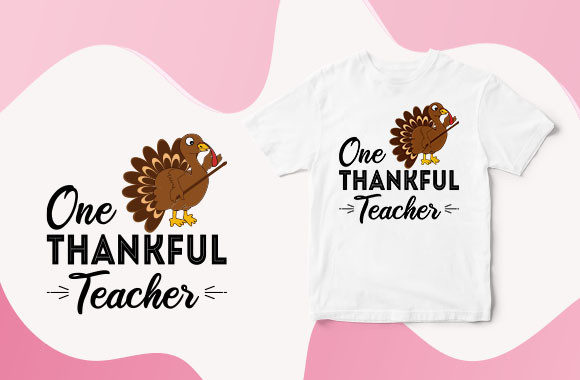One Thankful Teacher, Turkey T-Shirt Graphics