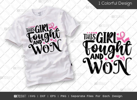 This Girl Fought and Won SVG Cut File: Graphics for T-Shirt Designs