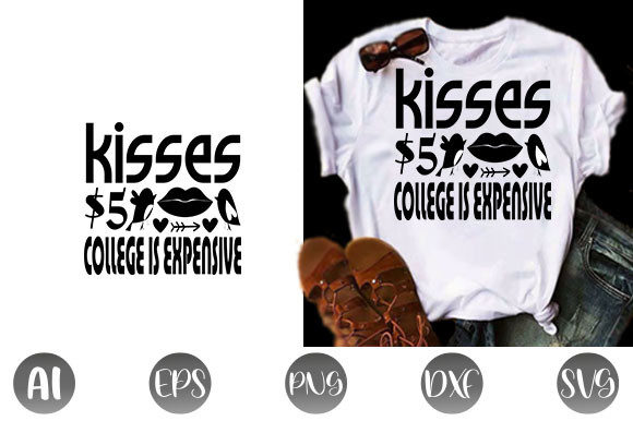 Valentine Quote Design,kisses 5 College Graphics & T-Shirt Designs