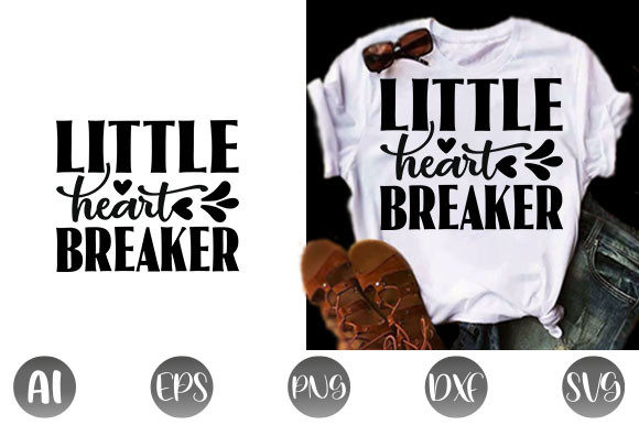 Valentine Quote Design, Little Heart Brea: Graphics for T-Shirt Designs & Local Branding