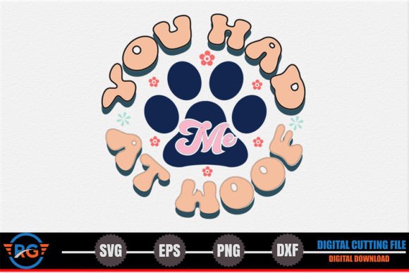 You Had Me at Woof – Dog Quote Graphics for Crafts